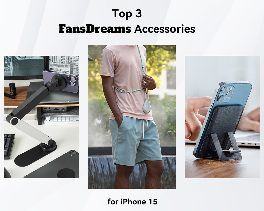 Top 3 FansDreams Accessories to Match Your iPhone 15